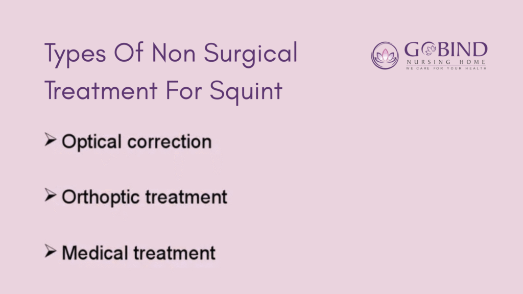 Types of non-surgical treatments for squint eyes at Gobind Eye Care, including glasses, patching, and eye exercises.