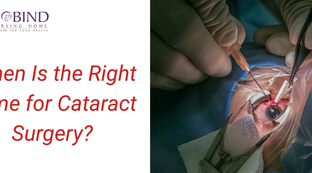 When Is the Right Time for Cataract Surgery? 