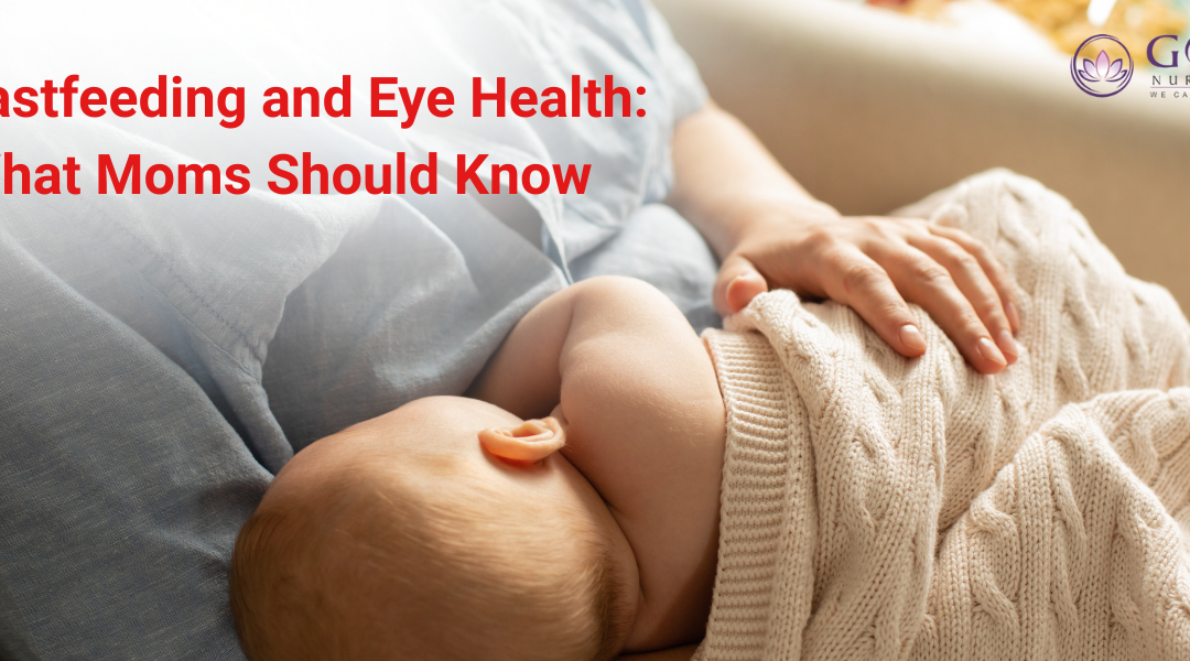 Breastfeeding and Eye Health: What Moms Should Know