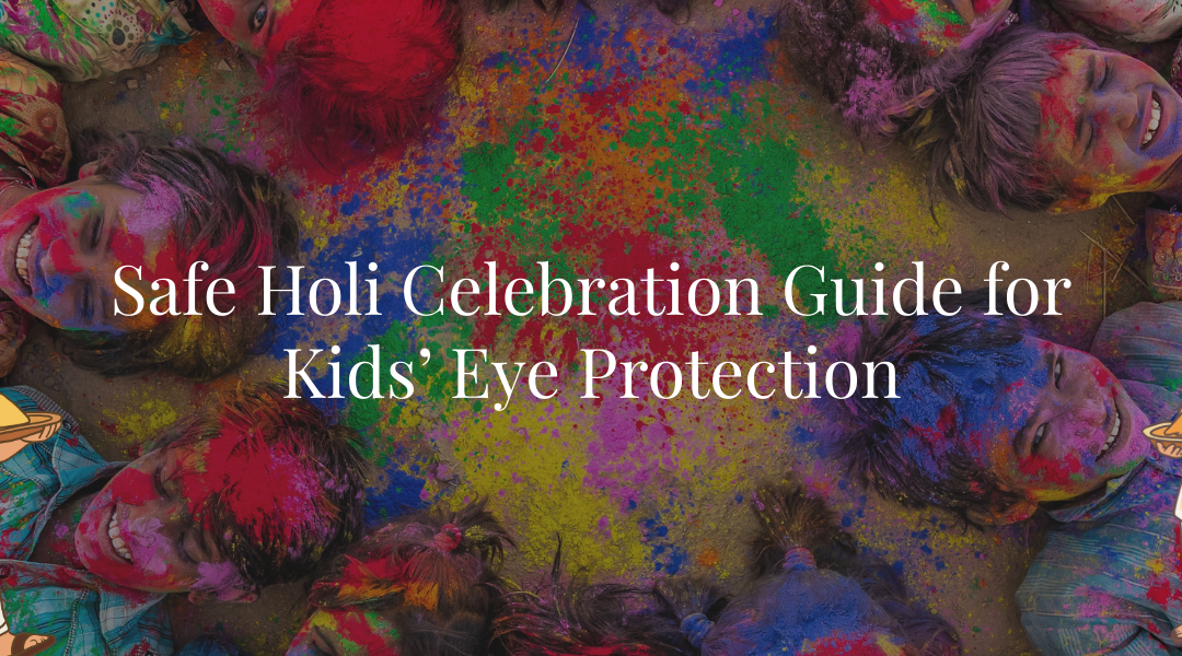 Learn Holi eye safety for kids with simple prevention tips to avoid eye redness, burning, and infections during Holi celebrations.
