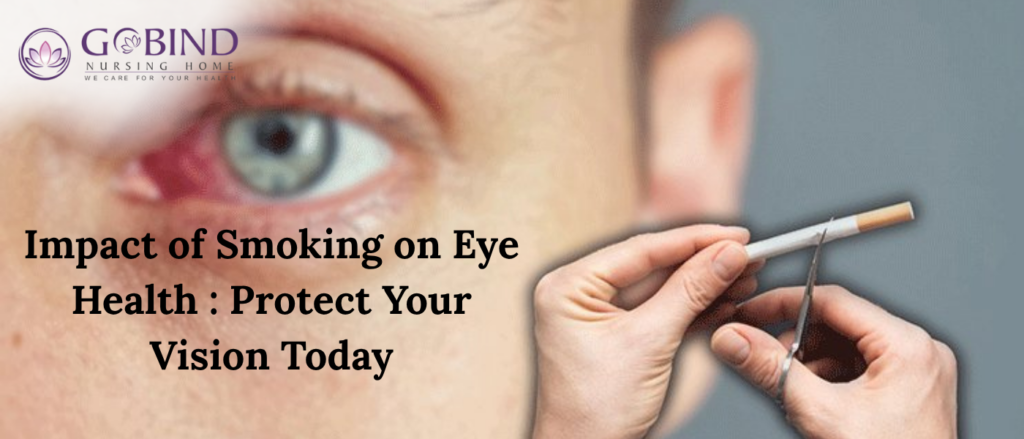 Smoking severely harms eye health by increasing risks of cataracts, macular degeneration, and other vision-threatening conditions