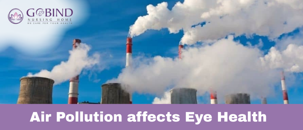Air pollution poses a serious threat to eye health, causing irritation and long-term damage.