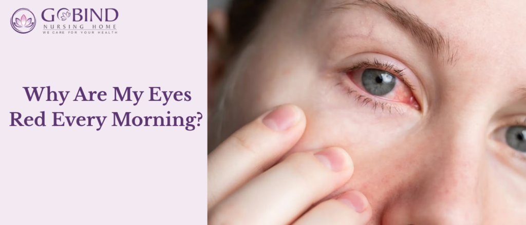 Waking up with red eyes every morning can be frustrating and sometimes alarming.