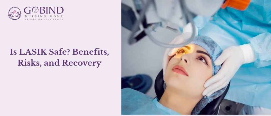 Is LASIK safe? LASIK is one of the most widely performed forms of refractive eye surgery, 